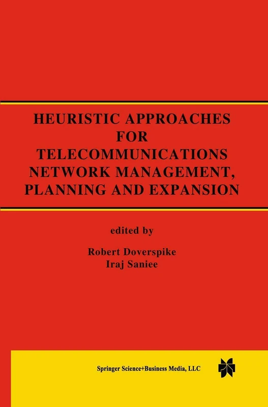 Heuristic Approaches for Telecommunications Network Management, Planning and Expansion: A Special Issue of the Journal of Heuristics - Image 1