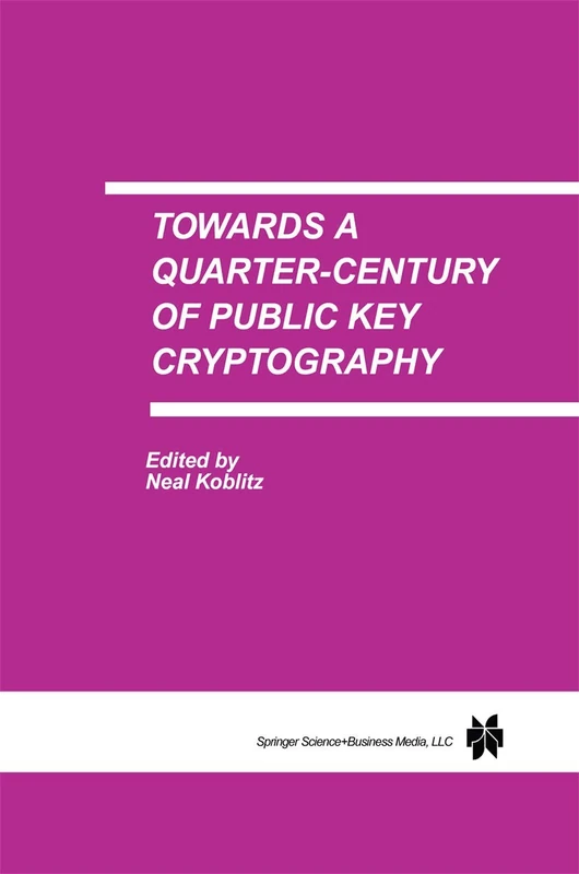 Towards a Quarter-Century of Public Key Cryptography: A Special Issue of DESIGNS, CODES AND CRYPTOGRAPHY An International Journal. Volume 19, No. 2/3 (2000)