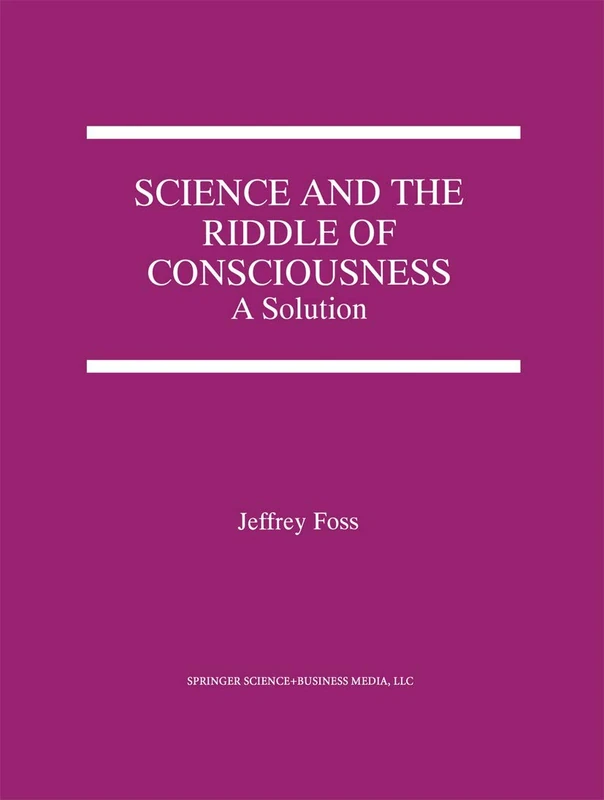 Science and the Riddle of Consciousness: A Solution - Image 1