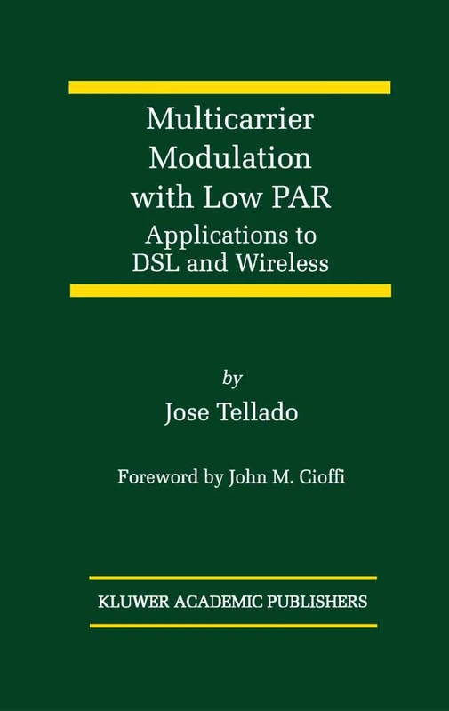 Multicarrier Modulation with Low PAR: Applications to DSL and Wireless: 587 (The Springer International Series in Engineering and Computer Science, 587)