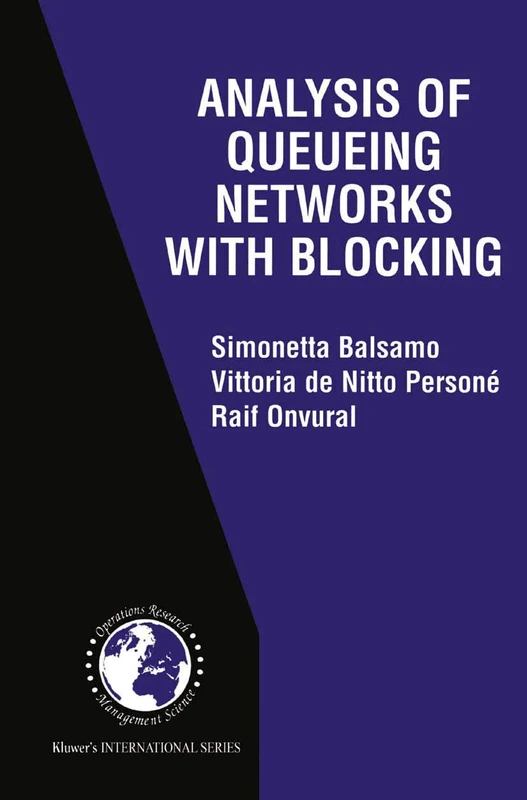 Analysis of Queueing Networks with Blocking: 31 (International Series in Operations Research & Management Science, 31)