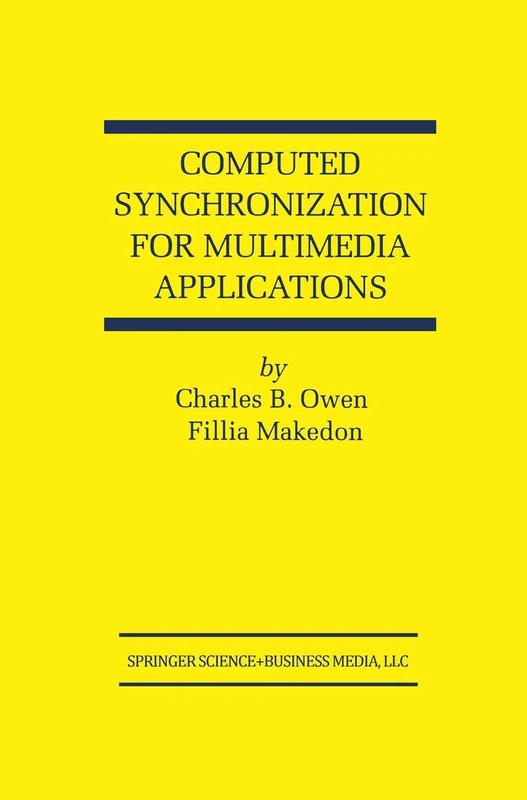Computed Synchronization for Multimedia Applications: 513 (The Springer International Series in Engineering and Computer Science, 513)