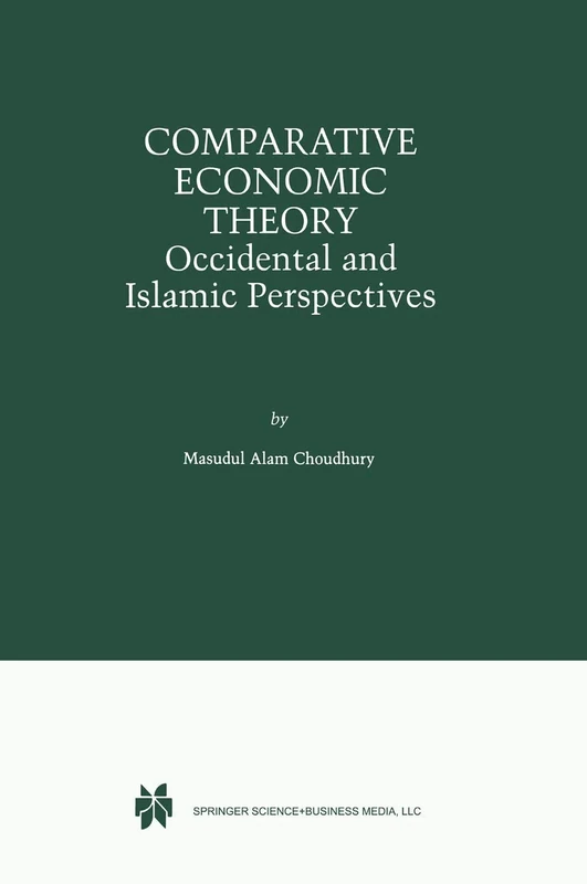 Comparative Economic Theory: Occidental and Islamic Perspectives