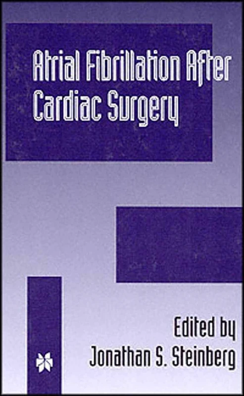 Springer Atrial Fibrillation after Cardiac Surgery - Vol 222