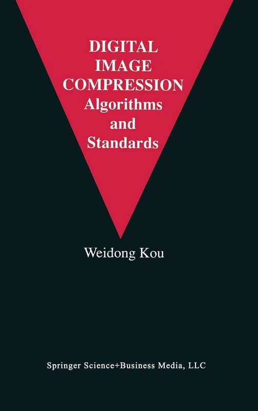 Digital Image Compression: Algorithms and Standards: 333 (The Springer International Series in Engineering and Computer Science, 333)