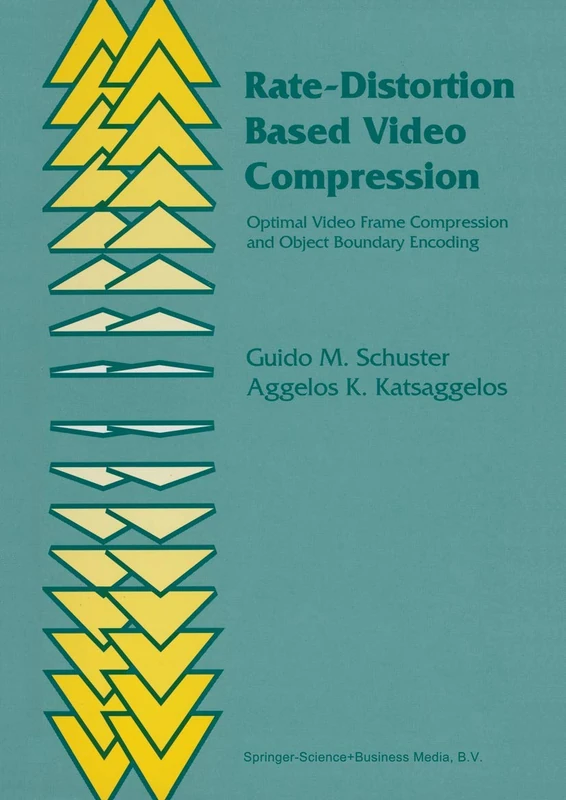 Rate-Distortion Based Video Compression: Optimal Video Frame Compression and Object Boundary Encoding