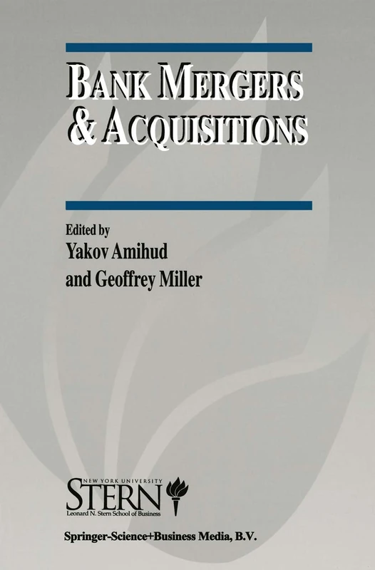 Bank Mergers & Acquisitions: 3 (The New York University Salomon Center Series on Financial Markets and Institutions, 3)