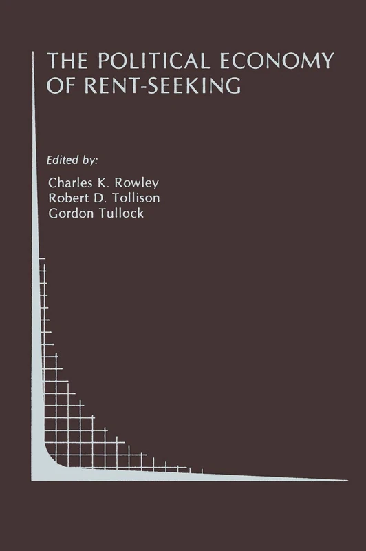 The Political Economy of Rent-Seeking: 1 (Topics in Regulatory Economics and Policy)