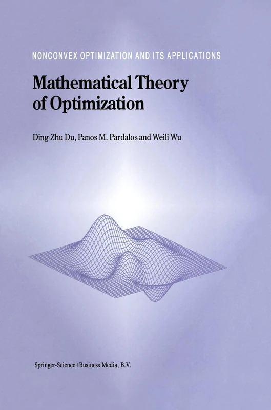 Mathematical Theory of Optimization: 56 (Nonconvex Optimization and Its Applications, 56)
