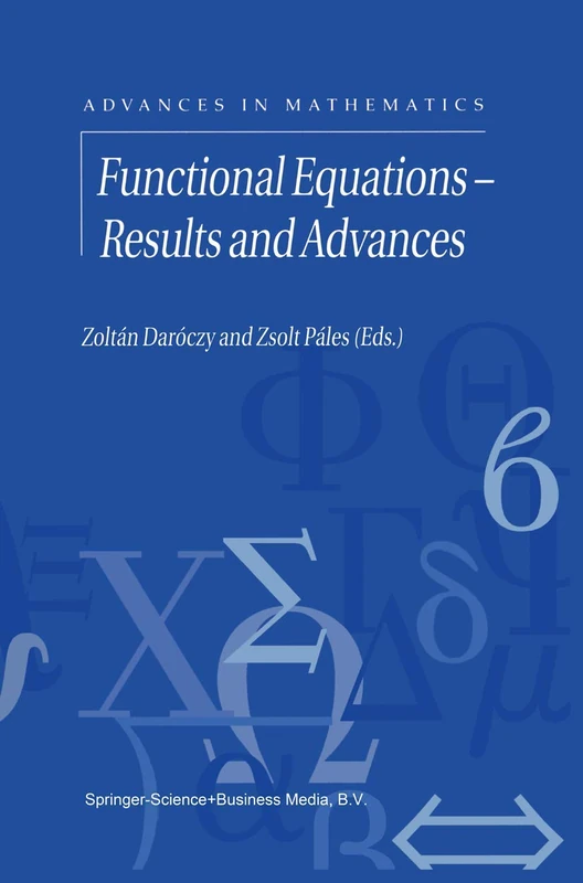 Functional Equations ― Results and Advances: 3 (Advances in Mathematics, 3)