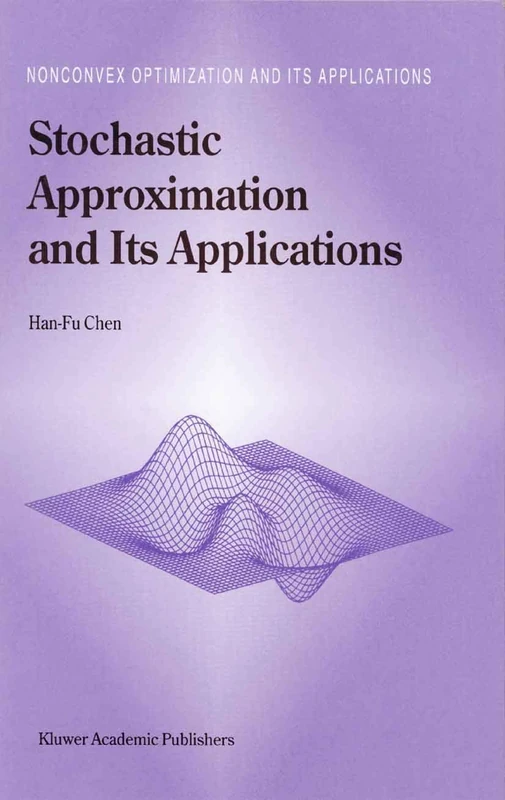 Stochastic Approximation and Its Applications: 64 (Nonconvex Optimization and Its Applications, 64)