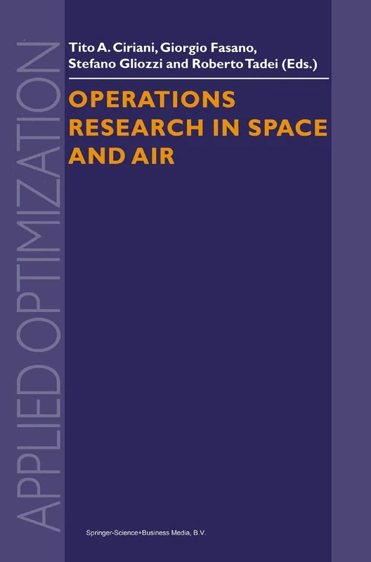 Operations Research in Space and Air: 79 (Applied Optimization, 79)