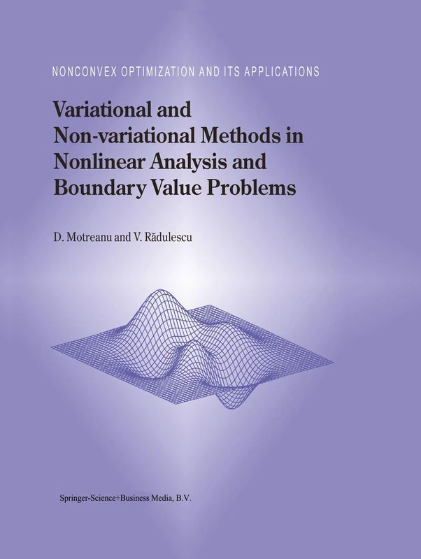 Variational and Non-variational Methods in Nonlinear Analysis and Boundary Value Problems: 67 (Nonconvex Optimization and Its Applications, 67)