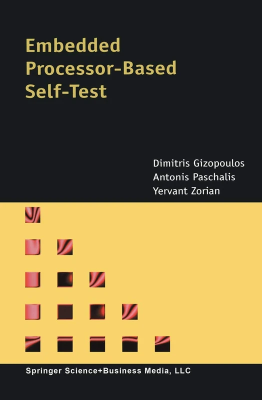 Embedded Processor-Based Self-Test: 28 (Frontiers in Electronic Testing, 28)