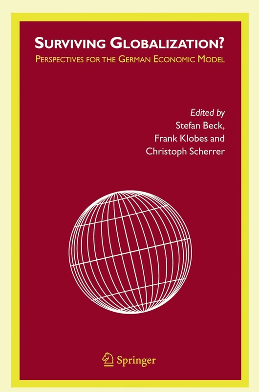 Surviving Globalization?: Perspectives for the German Economic Model