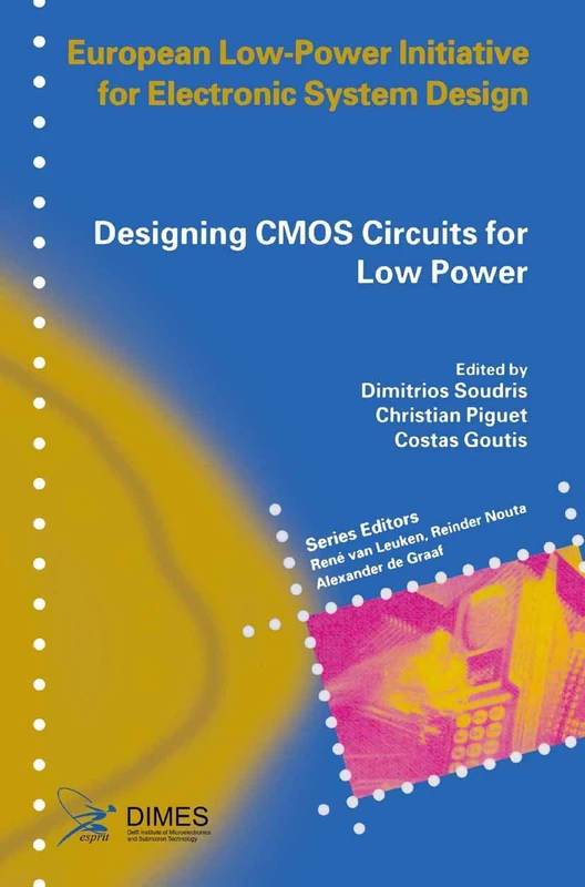 Designing CMOS Circuits for Low Power (European Low-Power Initiative for Electronic System Design)