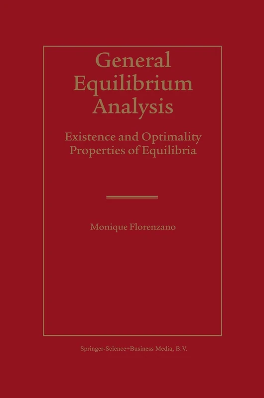 General Equilibrium Analysis: Existence and Optimality Properties of Equilibria