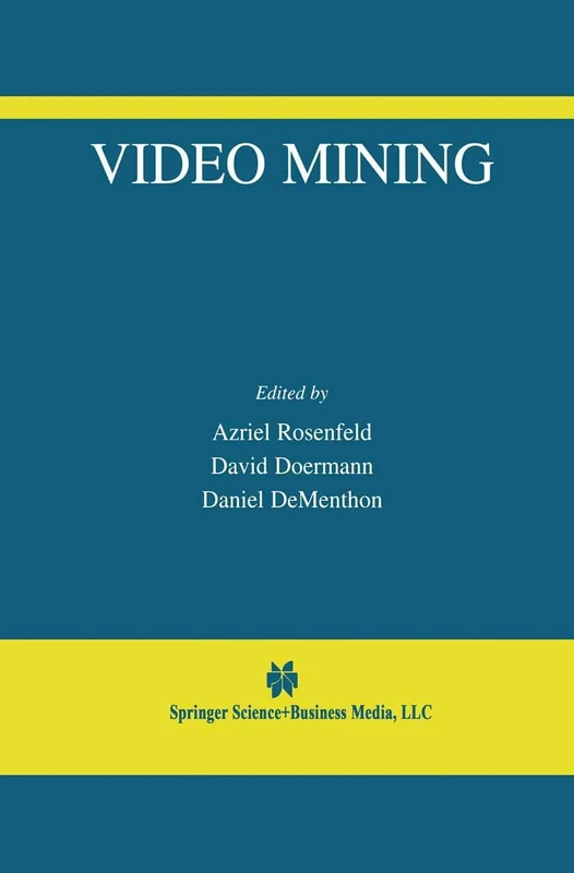 Video Mining: 6 (The International Series in Video Computing, 6)