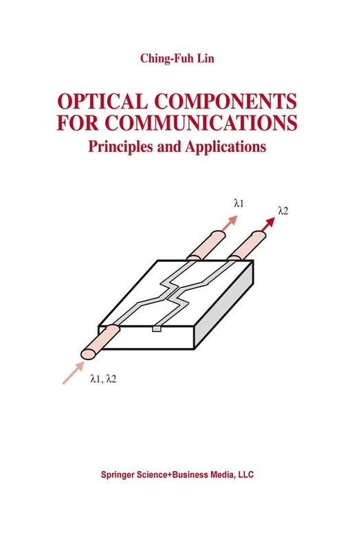 Optical Components for Communications: Principles and Applications