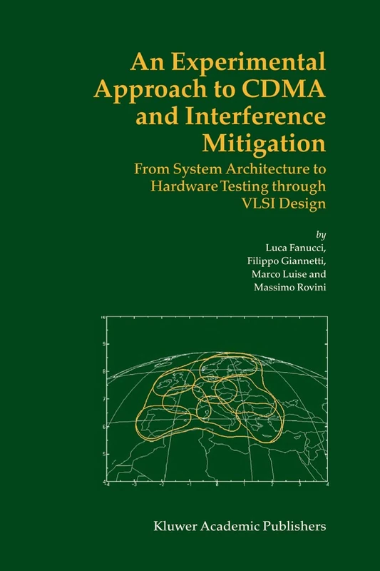 An Experimental Approach to CDMA and Interference Mitigation: From System Architecture to Hardware Testing through VLSI Design