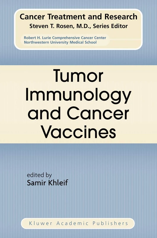 Tumor Immunology and Cancer Vaccines: 123 (Cancer Treatment and Research, 123)