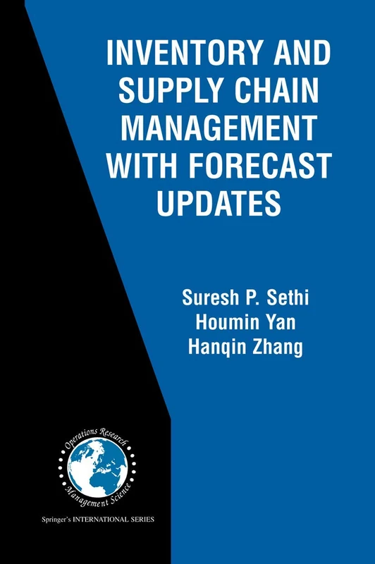 Inventory and Supply Chain Management with Forecast Updates: 81 (International Series in Operations Research & Management Science, 81)