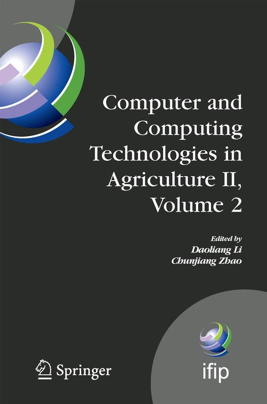 Computer and Computing Technologies in Agriculture II, Volume 2: The Second IFIP International Conference on Computer and Computing Technologies in ... and Communication Technology, 294)