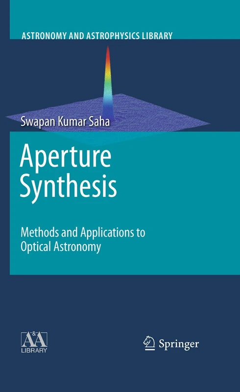 Aperture Synthesis: Methods and Applications to Optical Astronomy (Astronomy and Astrophysics Library)