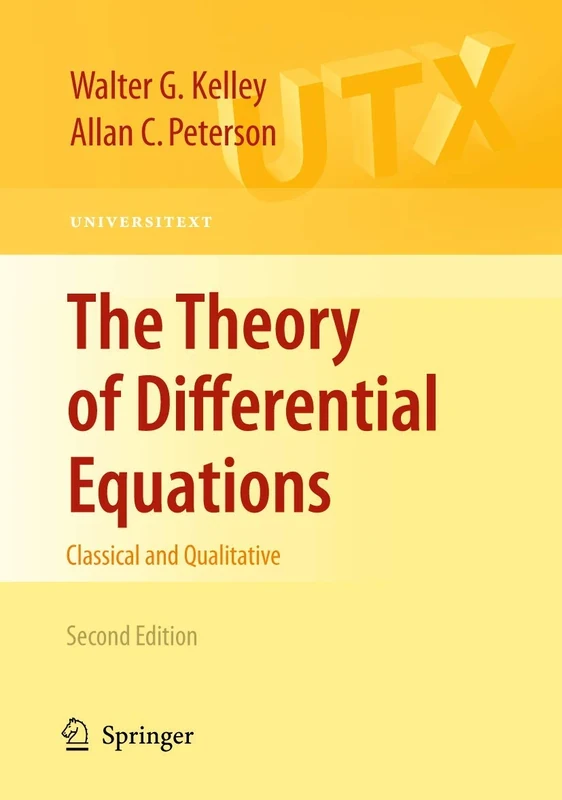 The Theory of Differential Equations: Classical and Qualitative: 278 (Universitext)