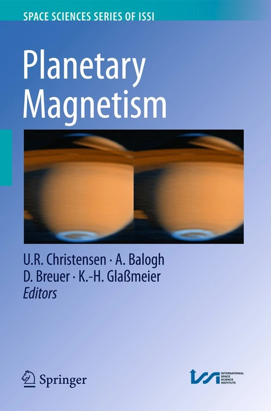 Planetary Magnetism: 33 (Space Sciences Series of ISSI, 33)