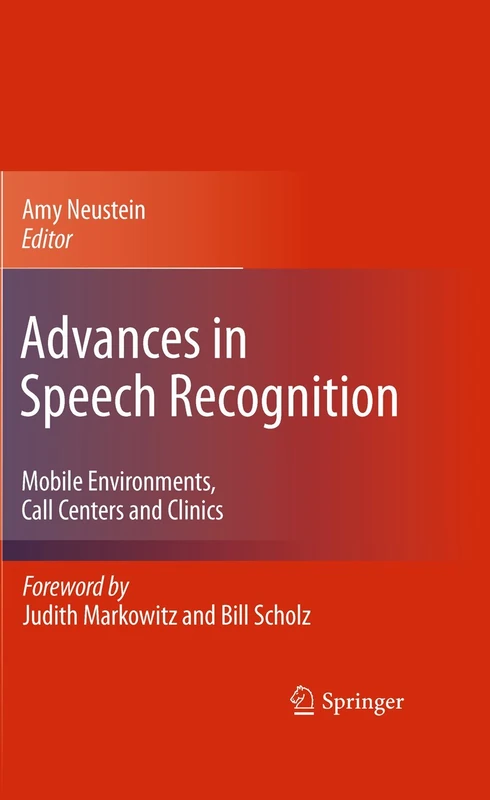 Advances in Speech Recognition: Mobile Environments, Call Centers and Clinics - Image 1