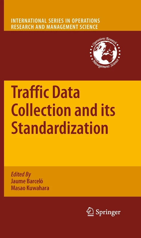 Traffic Data Collection and its Standardization: 144 (International Series in Operations Research & Management Science, 144)