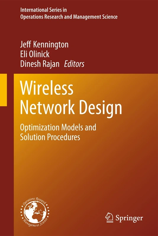 Wireless Network Design: Optimization Models and Solution Procedures: 158 (International Series in Operations Research & Management Science, 158)