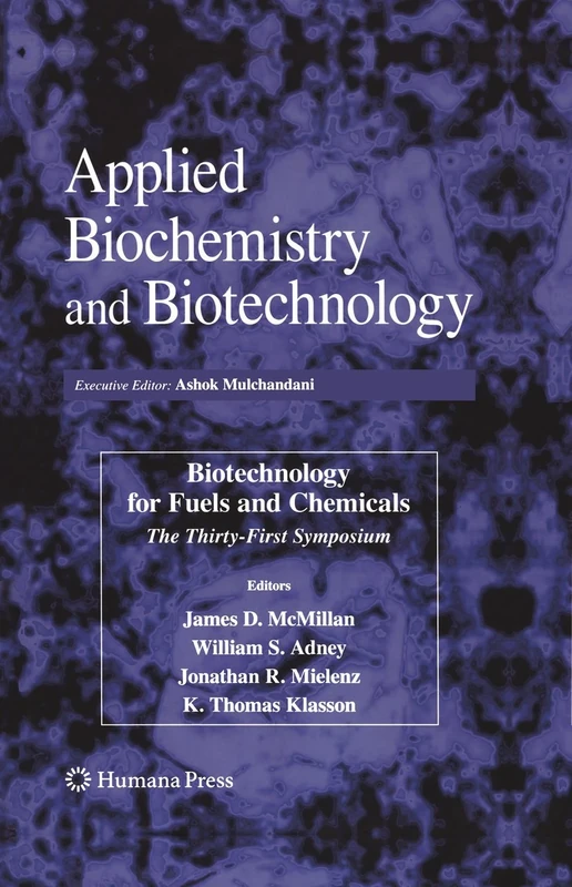 Biotechnology for Fuels and Chemicals: The Thirty-First Symposium: 16 (ABAB Symposium, 16)