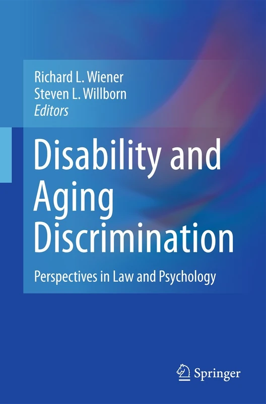 Disability and Aging Discrimination: Perspectives in Law and Psychology