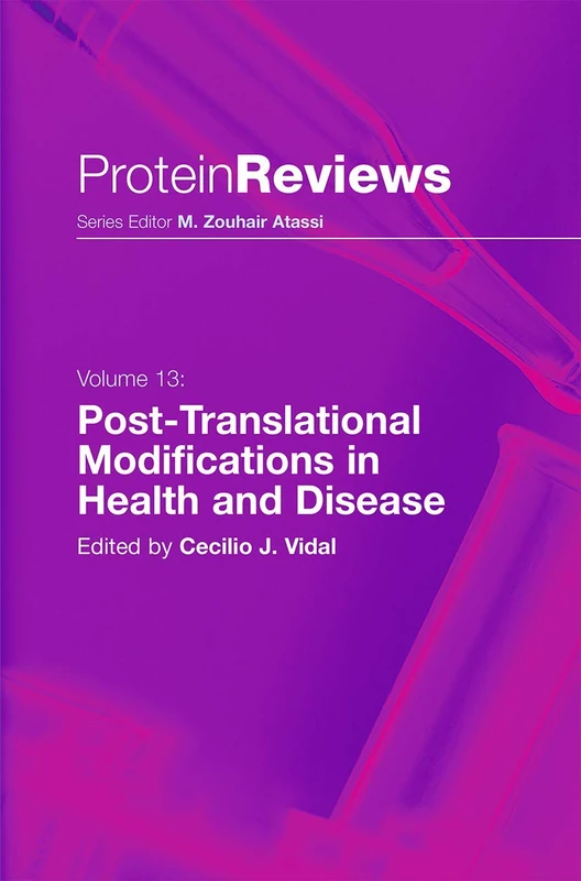 Post-Translational Modifications in Health and Disease: 13 (Protein Reviews, 13)
