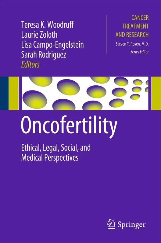 Oncofertility: Ethical, Legal, Social, and Medical Perspectives: 156 (Cancer Treatment and Research, 156) - Image 1