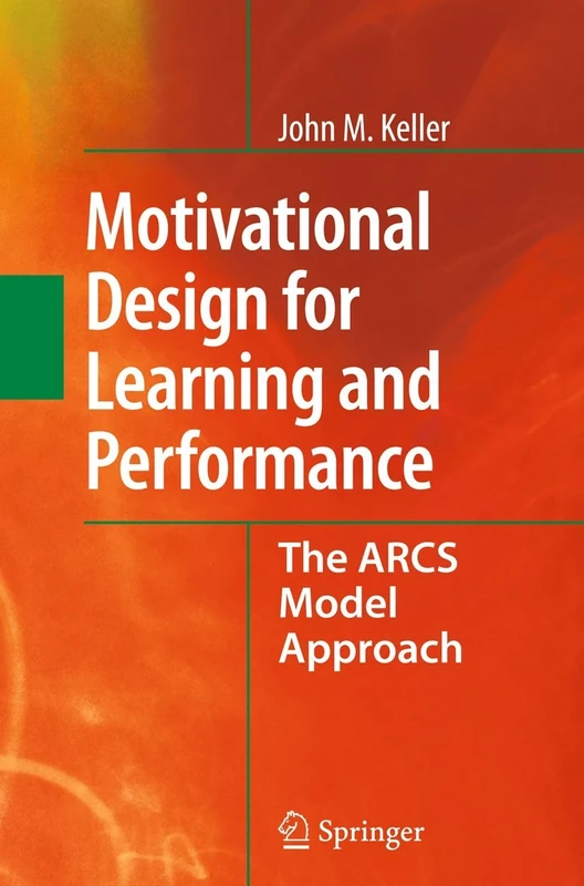Motivational Design for Learning and Performance: The ARCS Model Approach - Image 1