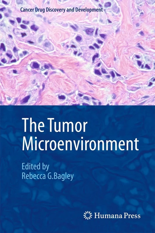 The Tumor Microenvironment (Cancer Drug Discovery and Development)