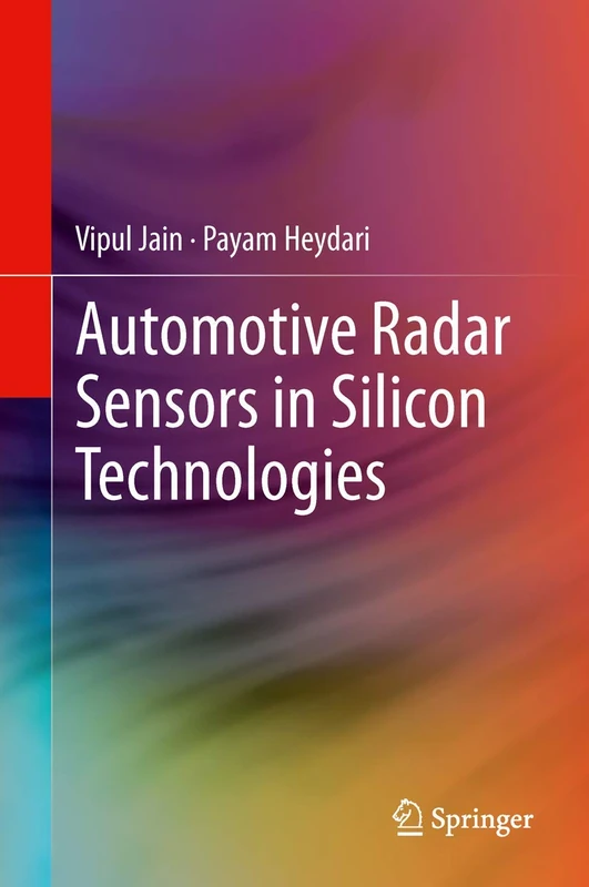 Automotive Radar Sensors in Silicon Technologies: Circuits and Systems