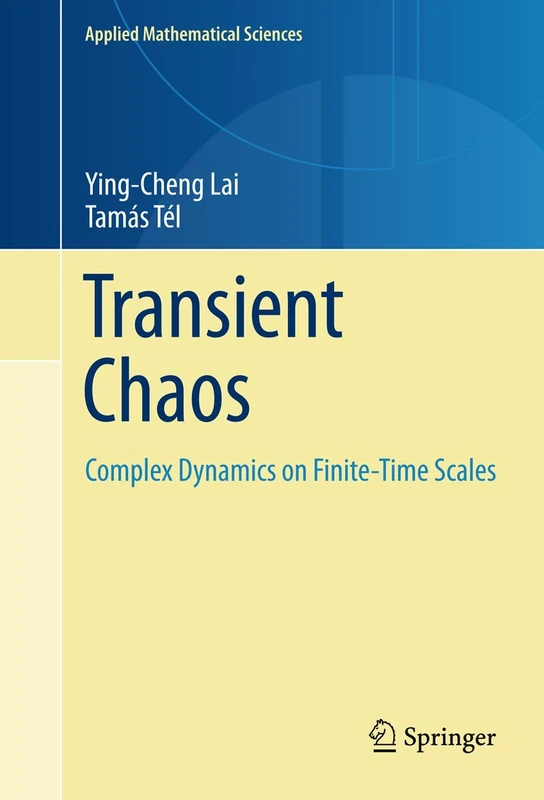 Transient Chaos: Complex Dynamics on Finite Time Scales: 173 (Applied Mathematical Sciences, 173) - Image 1