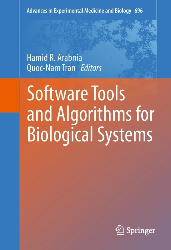 Software Tools and Algorithms for Biological Systems: 696 (Advances in Experimental Medicine and Biology, 696)