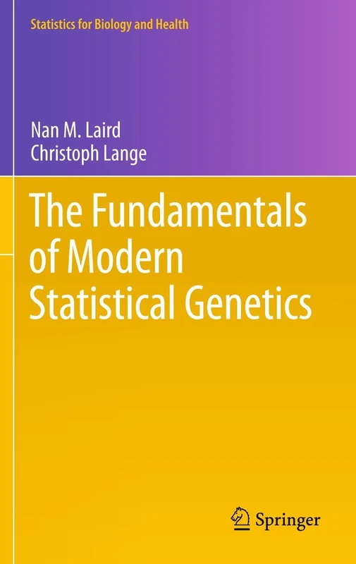 The Fundamentals of Modern Statistical Genetics (Statistics for Biology and Health)