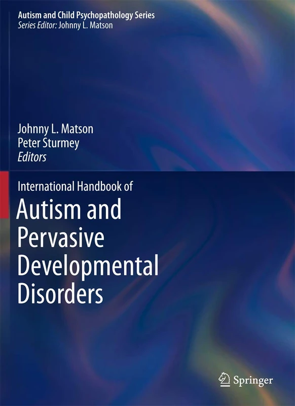 International Handbook of Autism and Pervasive Developmental Disorders (Autism and Child Psychopathology Series)