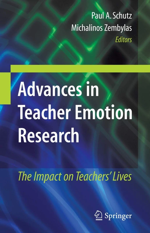 Advances in Teacher Emotion Research: The Impact on Teachers' Lives