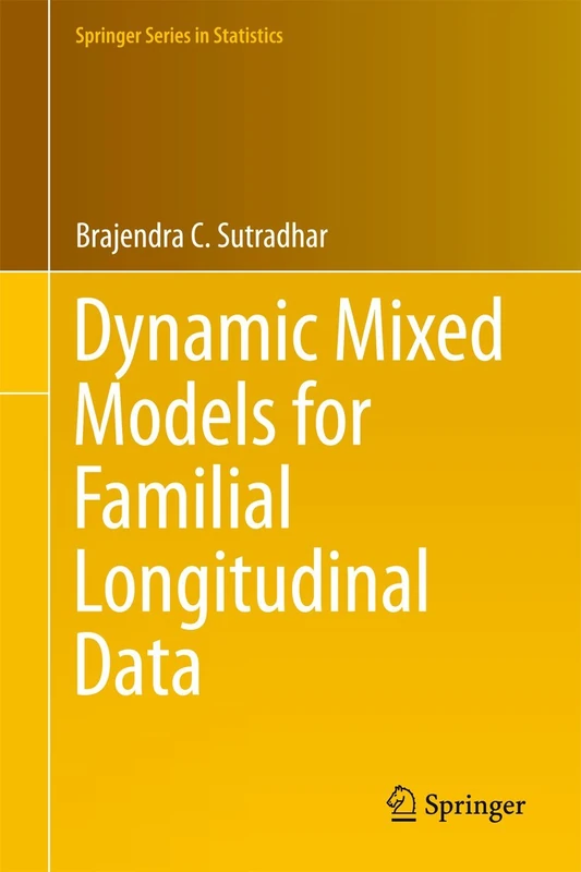 Dynamic Mixed Models for Familial Longitudinal Data (Springer Series in Statistics)