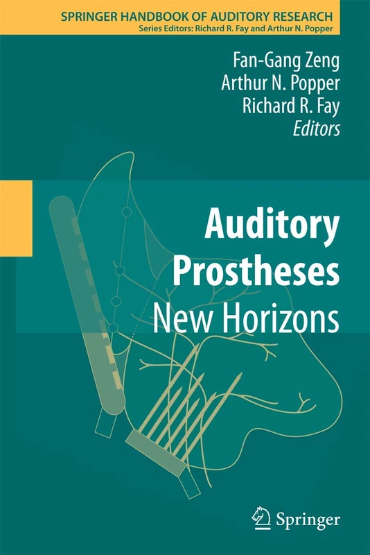 Springer Auditory Prostheses: New Horizons - Handbook 39