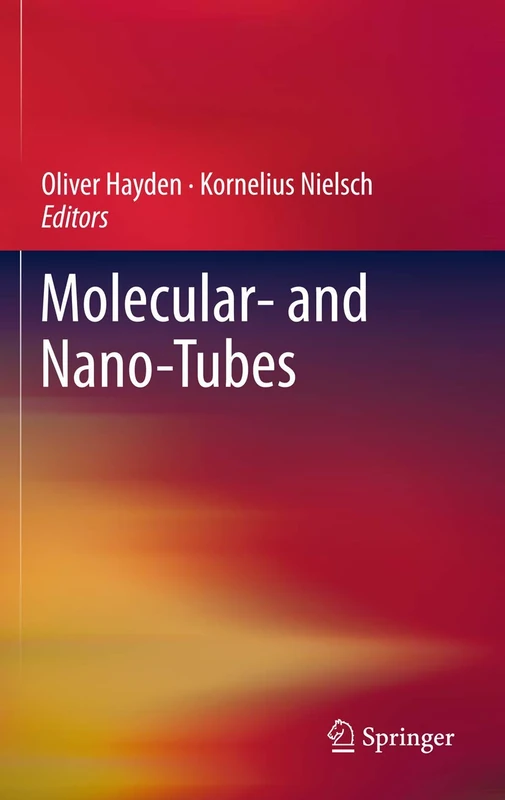 Springer - Molecular- and Nano-Tubes - Science Reference Book
