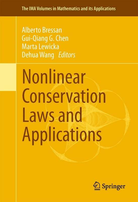Nonlinear Conservation Laws and Applications: 153 (The IMA Volumes in Mathematics and its Applications, 153)