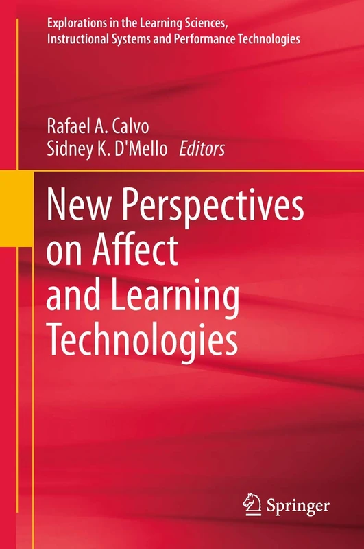 New Perspectives on Affect and Learning Technologies: 3 (Explorations in the Learning Sciences, Instructional Systems and Performance Technologies, 3)